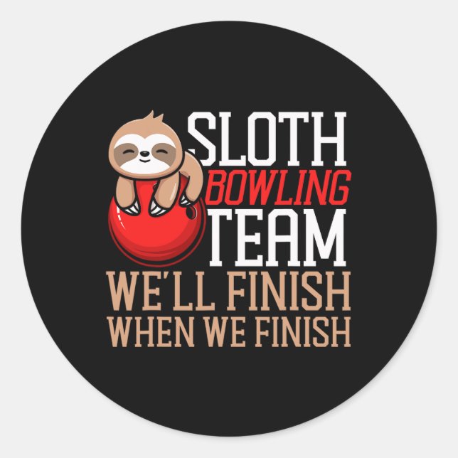 Funny Bowling Sloth Sloth Bowling Team Wir werden  Runder Aufkleber (Vorderseite)