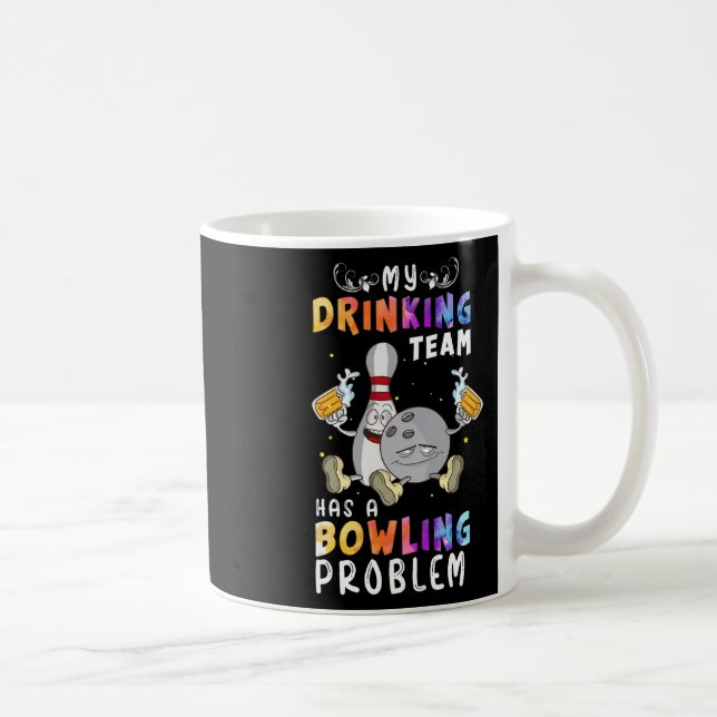 Funny Bowling Sprichwort mein Trinkteam hat einen  Kaffeetasse (Rechts)