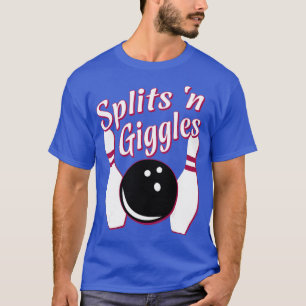 Funny Bowling Team Splits n Giggles 1 T-Shirt