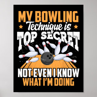 Funny Bowling Technique Ll Bowler Bowling Men Kids Poster