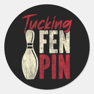 Funny Bowling Tucking Fen Button Runder Aufkleber