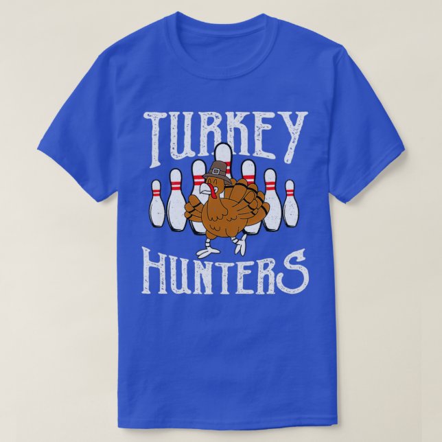 Funny Bowling Turkey Hunters T T-Shirt (Design vorne)
