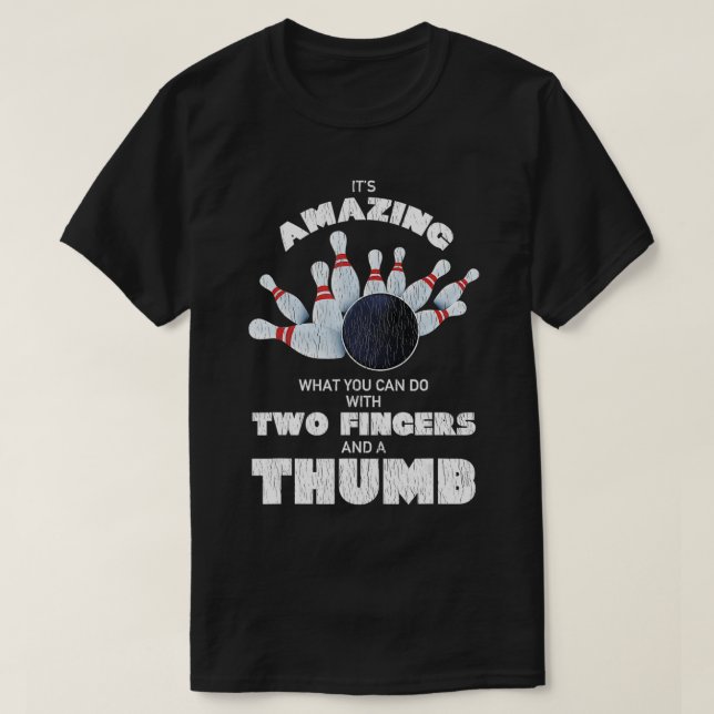 Funny Bowling Two Fingers And A Thumb Lucky Pin Bo T-Shirt (Design vorne)