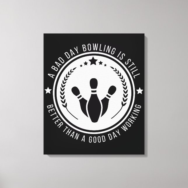 Funny Bowling Work Zitat Leinwanddruck (Vorderseite)