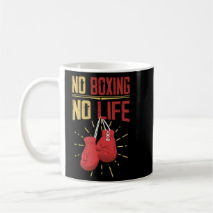 Funny Boxer Shirt No Boxing No Life Kaffeetasse