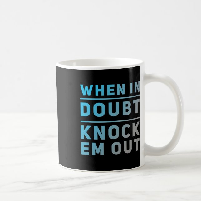 Funny Boxing Zitate lustig, wann im Zweifel klopfe Kaffeetasse (Rechts)