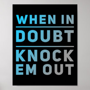 Funny Boxing Zitate lustig, wann im Zweifel klopfe Poster