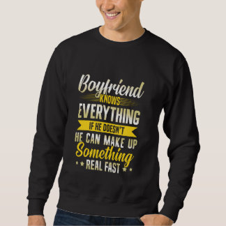 Funny Boyfriend weiß alles, was die Freundin Relat Sweatshirt