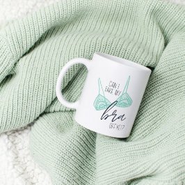 Funny Bra Quote Tasse