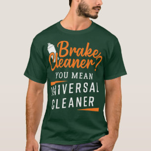 Funny Braaner Cleaner Design für Automotive T-Shirt