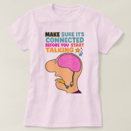 Funny Brain Design - Denken Sie, bevor Sie spreche T-Shirt