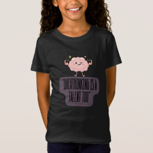 Funny Brain Power Apparel for Overthinkers T-Shirt