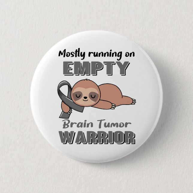 Funny Brain Tumor Awareness Geschenke Button (Vorderseite)