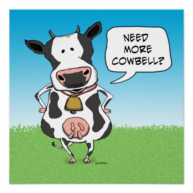 Funny braucht mehr Cowbell Kuh Poster (Vorderseite)