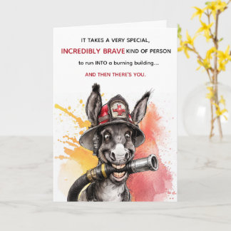 Funny Brave Idiot Firefighter Birthday Card Karte