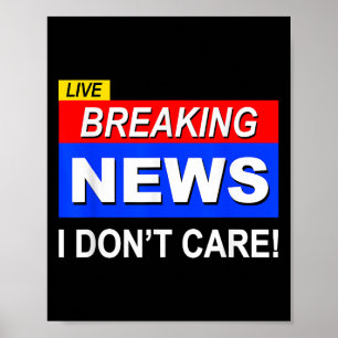 Funny Breaking News Ich mag Sarcasm Sarcastic nich Poster