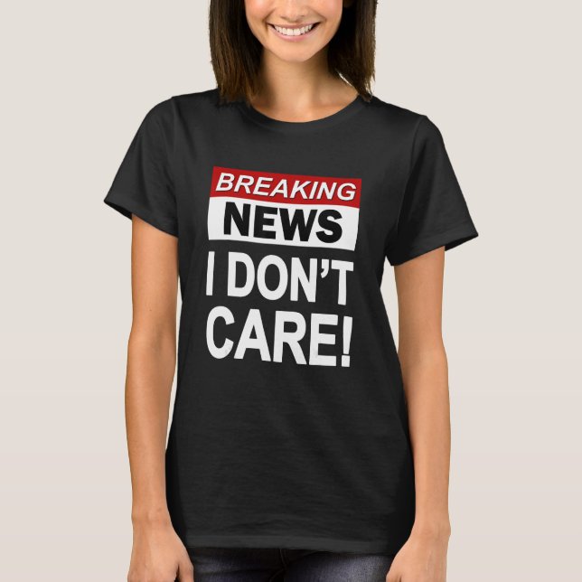 Funny Breaking News Ich mag Sarcasm Sarcastic nich T-Shirt (Vorderseite)