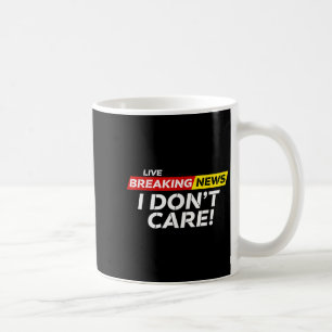 Funny Breaking News Ich mag Spaß Sarcastic nicht Kaffeetasse