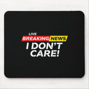 Funny Breaking News Ich mag Spaß Sarcastic nicht Mousepad