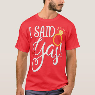 Funny Bride Wedding Bachelorette Hen sagte ich Yas T-Shirt