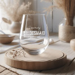 Funny Bridesmaid Vorschlag Name Weinglas Ohne Stiel<br><div class="desc">Das komische,  stemmaid-weiße Glas mit seinem Namen,  dem Titel "BRIDESMAID",  und dem Sprichwort (das verrückte),  das in den Anzug jeder Persönlichkeit der ausgewählten Brautmädchen verwandelt werden kann.</div>