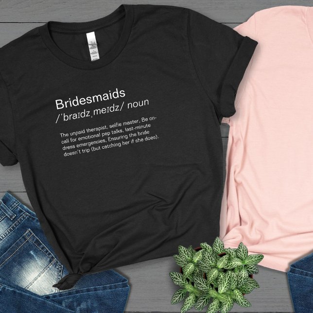 Funny Bridesmaids Definition bridesmaids Vorschlag T-Shirt (Von Creator hochgeladen)
