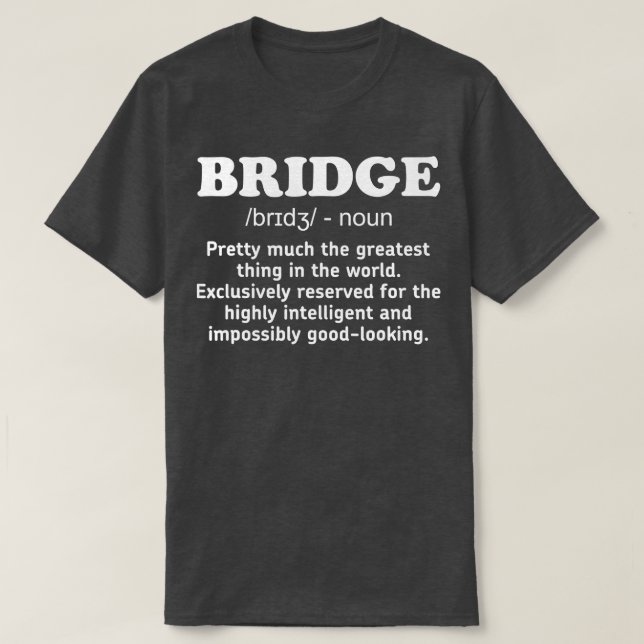 Funny Bridge Definition Card Player Geschenke T-Shirt (Design vorne)