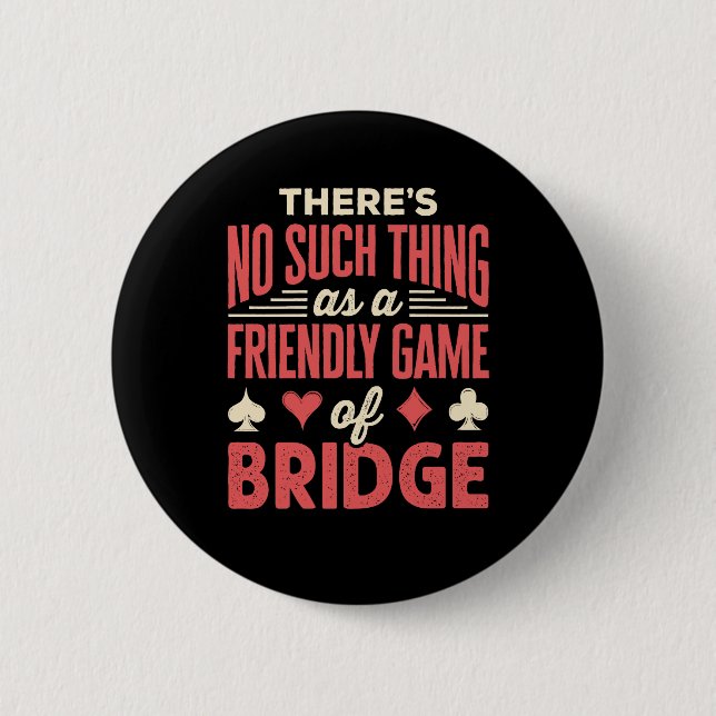 Funny Bridge Player Kein Spiel wie Freundliches Sp Button (Vorderseite)