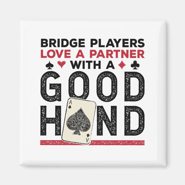 Funny Bridge Player Partner Gute Hand Magnet (Vorne)