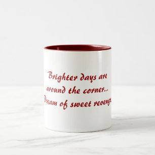 Funny Brighter Days Tasse Anti-Liebe Gedicht Tasse