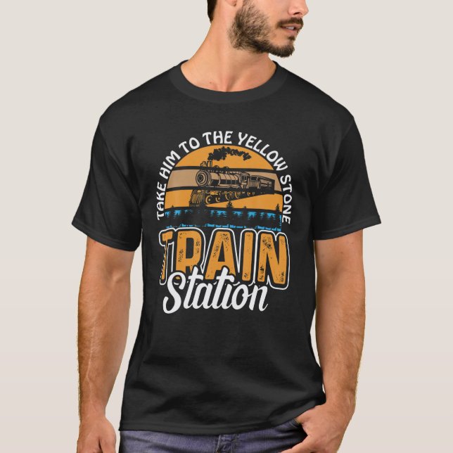Funny bringt ihn zum Yellowstone Bahnhof T-Shirt (Vorderseite)