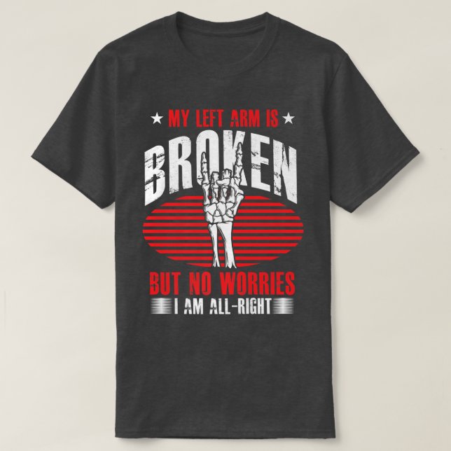 Funny Broken Links Arm Skelett gebrochene Knochen  T-Shirt (Design vorne)