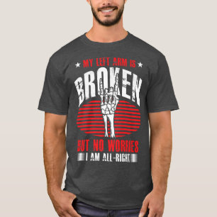 Funny Broken Links Arm Skelett gebrochene Knochen T-Shirt