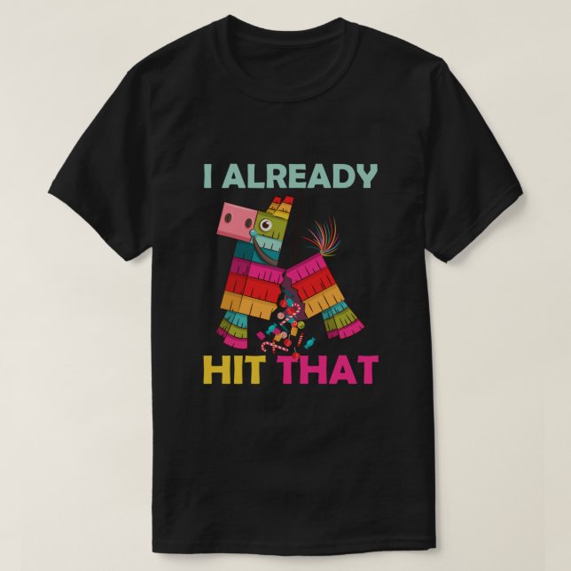 Funny Broken Pinata I bereits getroffen, dass Cinc T-Shirt (Design vorne)