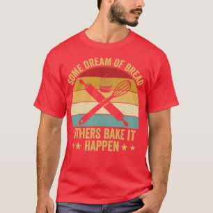 Funny Brot Backbake Bake Bake Es geschah1 T-Shirt