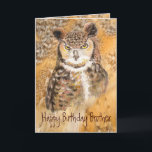 Funny Brother, Birthday,  Owl Wild & Crazy Karte<br><div class="desc">Funny Brother,   Birthday,  Great Horned Owl Wild & Crazy</div>