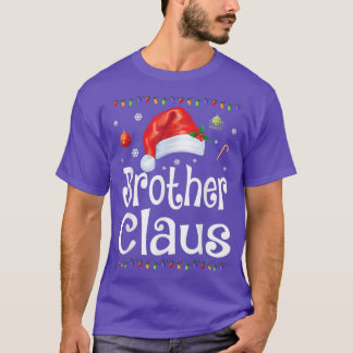 Funny Brother Claus Christmas  Pajamas Santa Gift  T-Shirt
