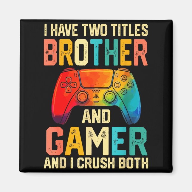Funny Brother Gamer Graphic Tee Men Boys Teens Vid Magnet (Vorne)