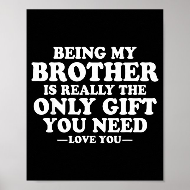 Funny Brother Sarcastic Sibling Humor Quote From S Poster (Vorne)