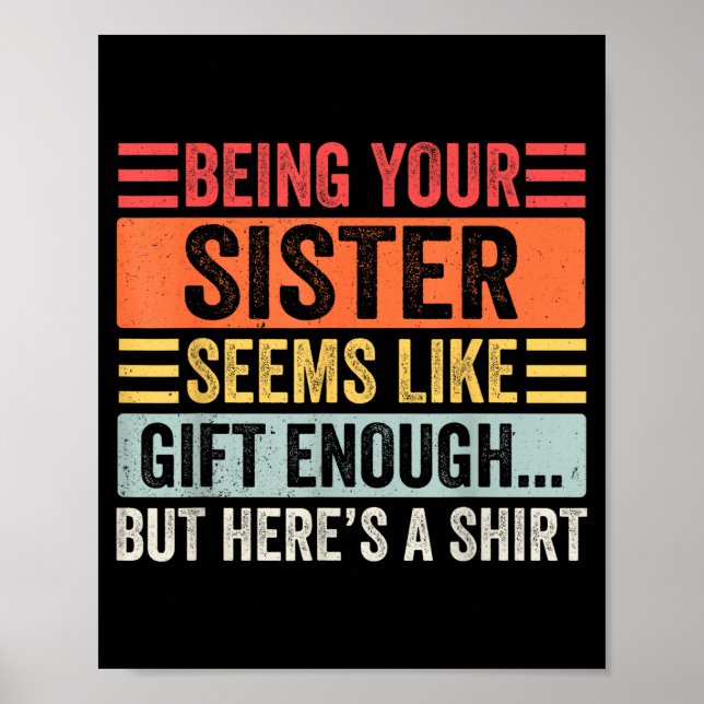 Funny Brother Sarcastic Sibling Humor Quote From S Poster (Vorne)
