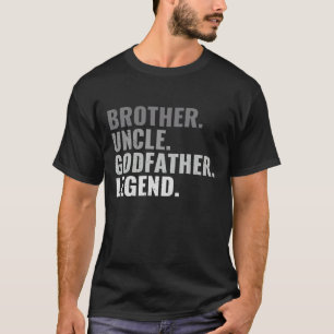 Funny Brother Uncle GodVater T-Shirt