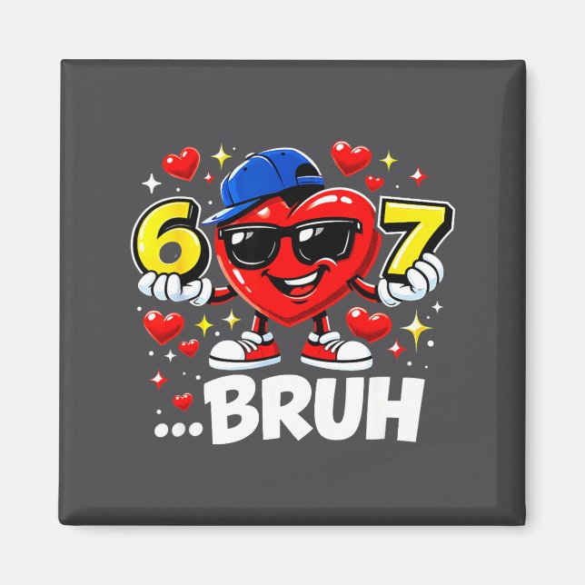 Funny Bruh 67 Six Seven Meme Valentine Heart Dabbi Magnet (Vorne)
