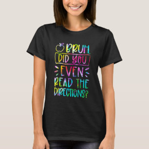 Funny Bruh hat sogar die Krawatte Dy gelesen T-Shirt