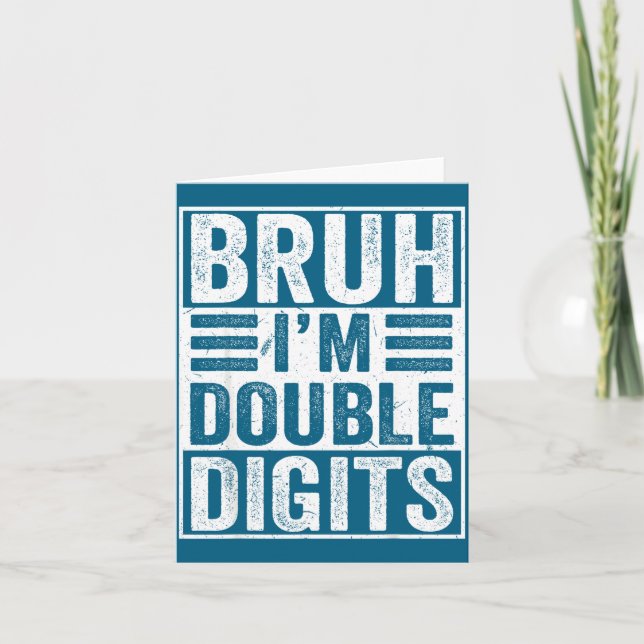 Funny Bruh I'm Double Digits 10th Birthday 10 Year Karte (Vorderseite)