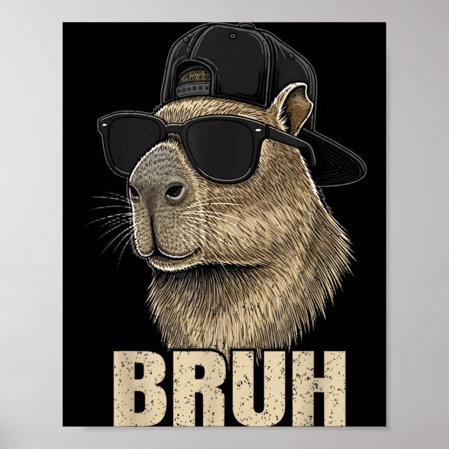 Funny Bruh Meme Capybara Lover Cool Sungles For Me Poster (Vorne)