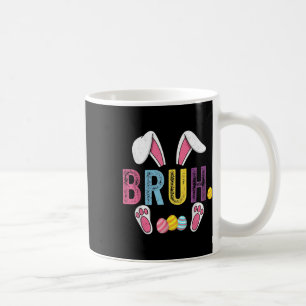 Funny Bruh Meme Ostertag Bunny Eggs Teens Boys K Kaffeetasse