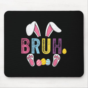 Funny Bruh Meme Ostertag Bunny Eggs Teens Boys K Mousepad