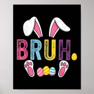 Funny Bruh Meme Ostertag Bunny Eggs Teens Boys K Poster