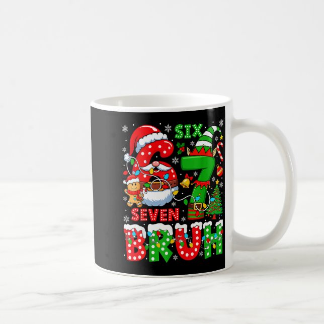 Funny Bruh Six Seven 6 7 Meme Christmas 67 Boy Gir Kaffeetasse (Rechts)