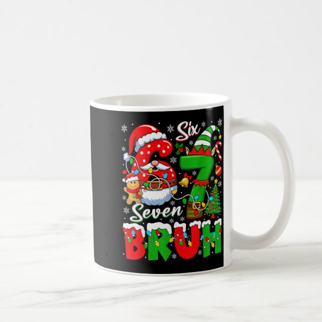 Funny Bruh Six Seven 6 7 Meme Christmas 67 Boy Gir Kaffeetasse (Rechts)